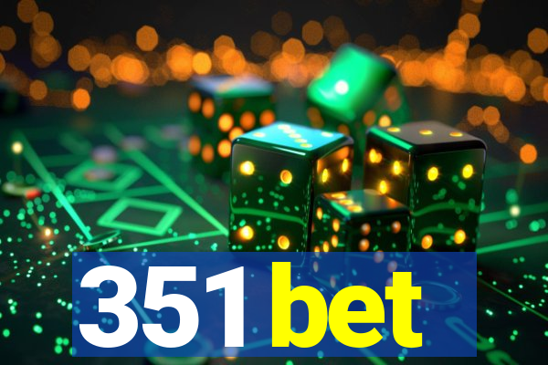 351 bet